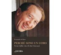 Perché sono un uomo. Scene dalla vita di don Giussani