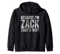 perché Sono Zack, ecco perché Umorismo Personalizzato per Il Nome Felpa con Cappuccio