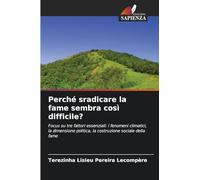 Perché sradicare la fame sembra così difficile?