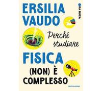 Perché studiare fisica (non) è complesso. Ora buca