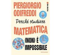 Perché studiare matematica (non) è impossibile. Ora buca