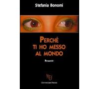 Perché ti ho messo al mondo