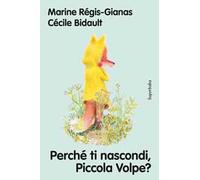 Perché ti nascondi, piccola volpe?