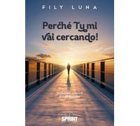 Perché tu mi vai cercando - Fily Luna