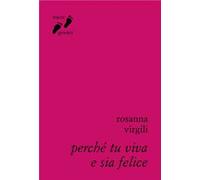 Perché tu viva e sia felice