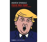 Perché vince Trump. La rivolta degli elettori e il futuro dell'America