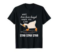 Perché vivere amore ridere quando si può pugnalare Stab Stab Design Maglietta
