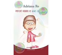 Perché volano le bolle di sapone?