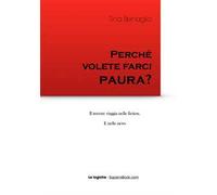 Perché volete farci paura?