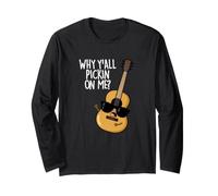 perché Y'All Pickin On Me Funny Guitar Pun Maglia a Manica