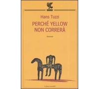 Perché Yellow non correrà