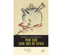 Perciò che sei io vivo