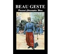 Percival Christopher Wren Beau Geste (Copertina rigida)