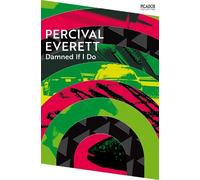 Percival Everett Damned If I Do (Tascabile) Picador Collection