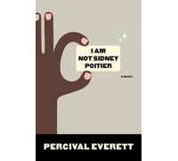 Percival Everett I Am Not Sidney Poitier (Tascabile)