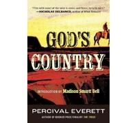 Percival Everett Madison Smartt Bell God's Country (Tascabile)