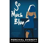 Percival Everett So Much Blue (Tascabile)