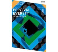 Percival Everett – So Much Blue