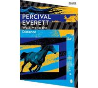 Percival Everett Walk Me to the Distance (Tascabile) Picador Collection