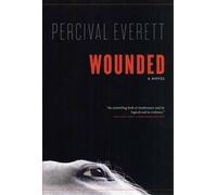 Percival Everett Wounded (Tascabile)