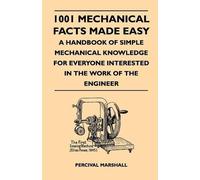 Percival Marsha 1001 Mechanical Facts Made Easy - A Handbook Of Simp (Tascabile)