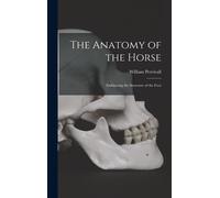 Percivall William The Anatomy of the Horse (Copertina rigida)