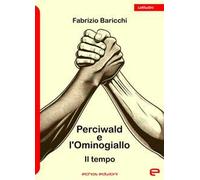 Perciwald e l'Ominogiallo. Il tempo