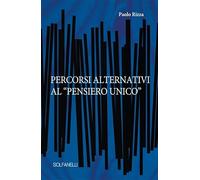 PERCORSI ALTERNATIVI AL "PENSIERO UNICO"