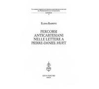 Percorsi anticartesiani nelle lettere a Pierre-Daniel Huet