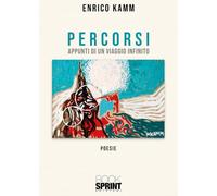 Percorsi. Appunti di un viaggio infinito