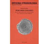 Percorsi ceramici. Analisi archeometriche e tecnologiche sulle ceramiche di Sant'Imbenia