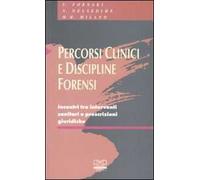 Percorsi clinici e discipline forensi. Incontri tra interventi sanitari e prescrizioni giuridiche