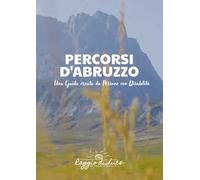 Percorsi d'Abruzzo. Una guida creata da persone con disabilità