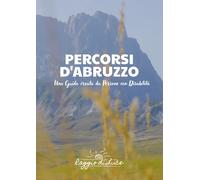 Percorsi d'Abruzzo. Una Guida creata da Persone con Disabilità - [EBS Print]