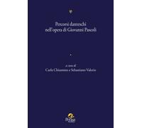Percorsi danteschi nell'opera di Giovanni Pascoli - Chiummo C. (cur.); Val...