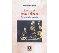 Percorsi della bellezza. Per un'estetica teologica