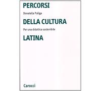 Percorsi della cultura latina. Per una didattica sostenibile