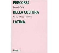 Percorsi della cultura latina. Per una didattica sostenibile