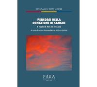 Percorsi della donazione di sangue. Il ruolo di Avis in Toscana