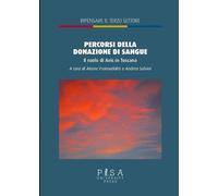 Percorsi della donazione di sangue. Il ruolo di Avis in Toscana