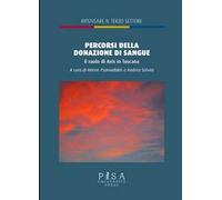 Percorsi della donazione di sangue. Il ruolo di Avis in Toscana