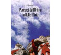 Percorsi Dell'Anima in Valle d'Itria. Paths of the Soul in Valle d'Itria