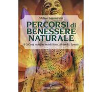 Percorsi di benessere naturale. Il Qigong incontra i metodi di Bates, Alexander, Tomatis
