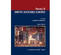 Percorsi di diritto societario europeo - Pederzini E. (cur.)