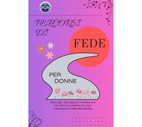 Percorsi di fede per donne: Diario per i tuoi appunti in chiesa e le tue citazioni preferite con frasi motivazionali tratte dalla Bibbia