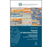 Percorsi di federalismo fiscale. L'Agenzia delle Entrate e gli Enti Territoriali nel contrasto all'evasione fiscale