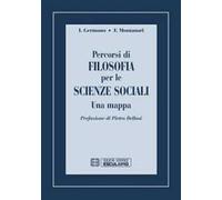 Percorsi di filosofia per le scienze sociali. Una mappa