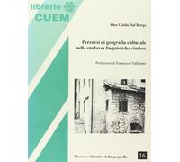 Percorsi di geografia culturale nelle enclaves linguistiche cimbre