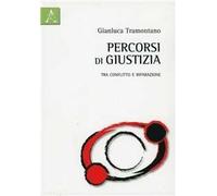Percorsi di giustizia. Tra conflitto e riparazione