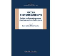 Percorsi di integrazione europea. Politiche fiscali e tassazione comune: a...